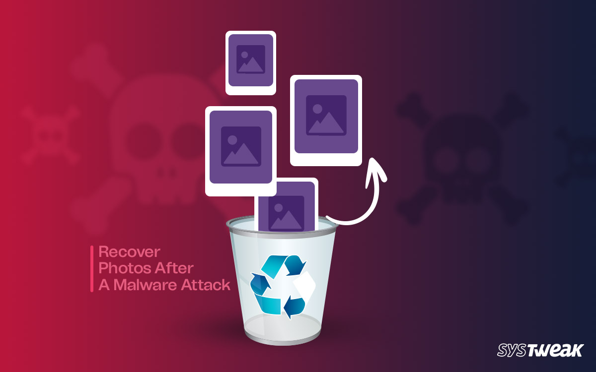 How-To-Recover-Deleted-Photos-After-A-Malware-Attack