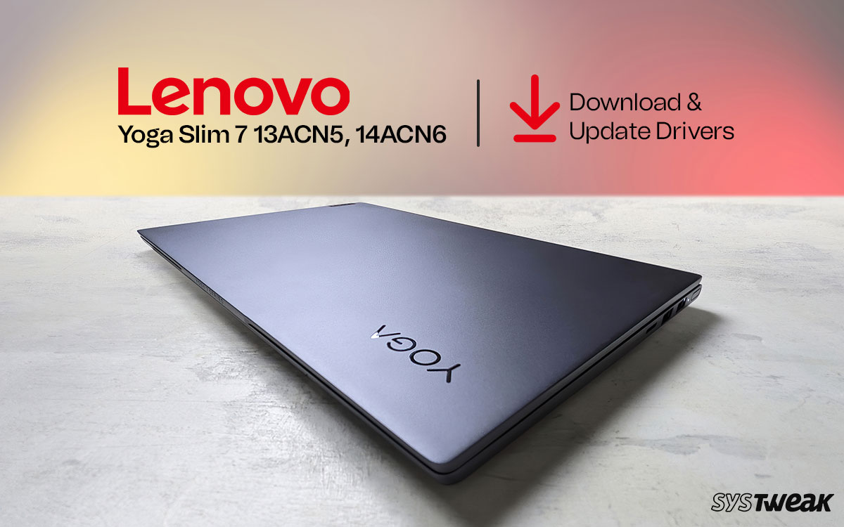 How-To-Download-Lenovo-Yoga-Slim-7-13ACN5,14ACN6-Drivers-for-Windows-11,-10