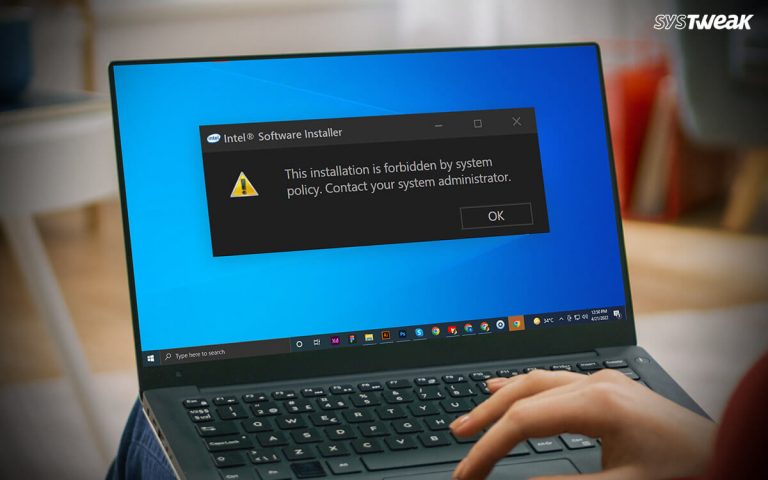 How-To-Fix-“This-Installation-Is-Forbidden-by-System-Policy”-Error-On-Windows