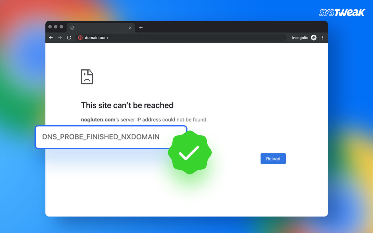 DNS PROBE FINISHED NXDOMAIN Error in Chrome