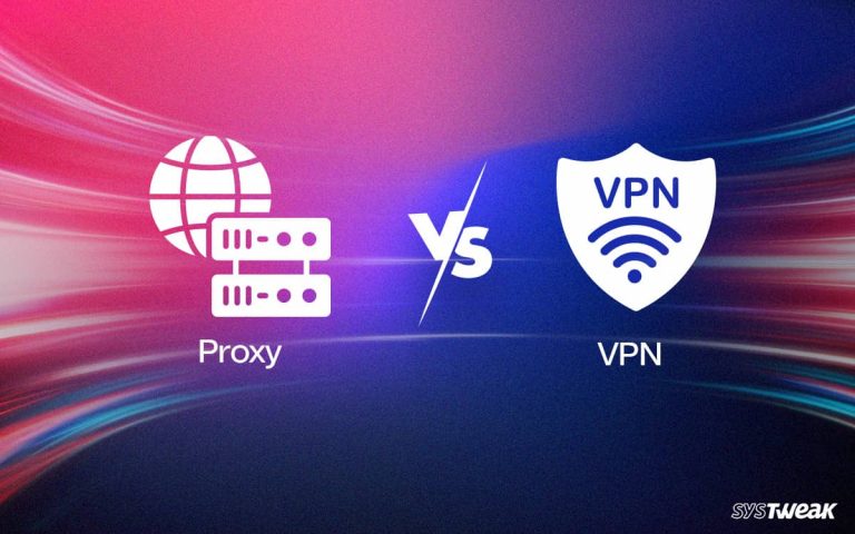 Difference-Between-Proxy & VPN What Should You Choose