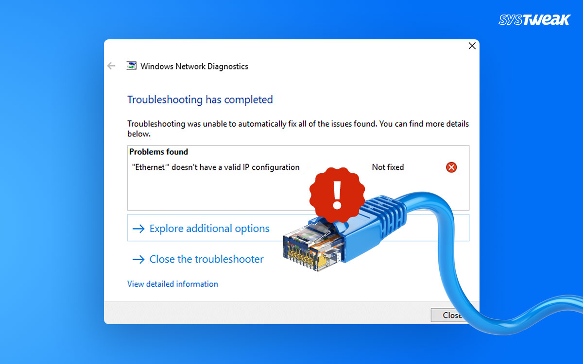 How to Fix the “Ethernet Does Not Have a Valid IP Configuration” Error?