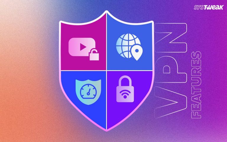 Top Features to Look for in a VPN