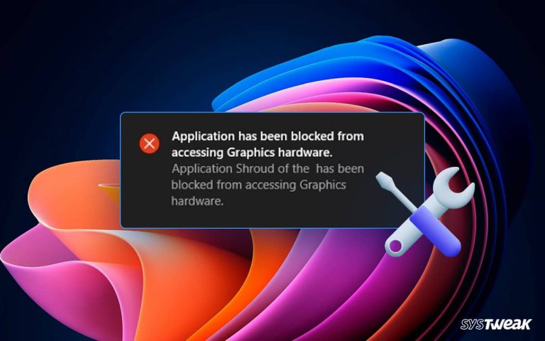 Application-has-been-blocked-from-accessing-Graphics-hardware