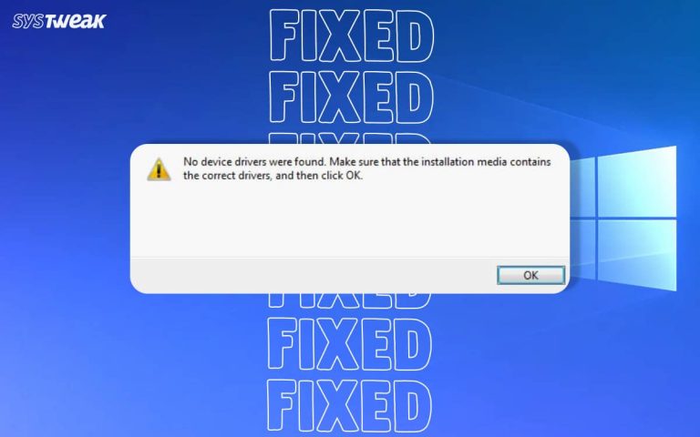 No device drivers were found windows installation problems