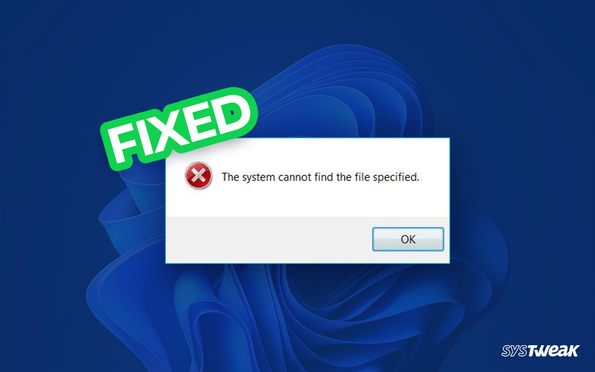 System-Cannot-Find-the-File-Specified