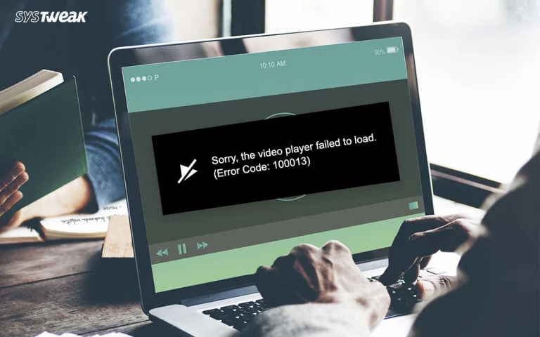 Fix-Error-Code-100013-Sorry,-the-Video-Player-Failed-to-Load